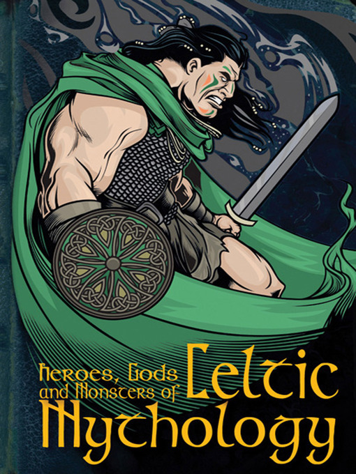 Title details for Heroes, Gods and Monsters of Celtic Mythology by Fiona Macdonald - Available